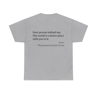 'Dear Person Behind Me' T-Shirt