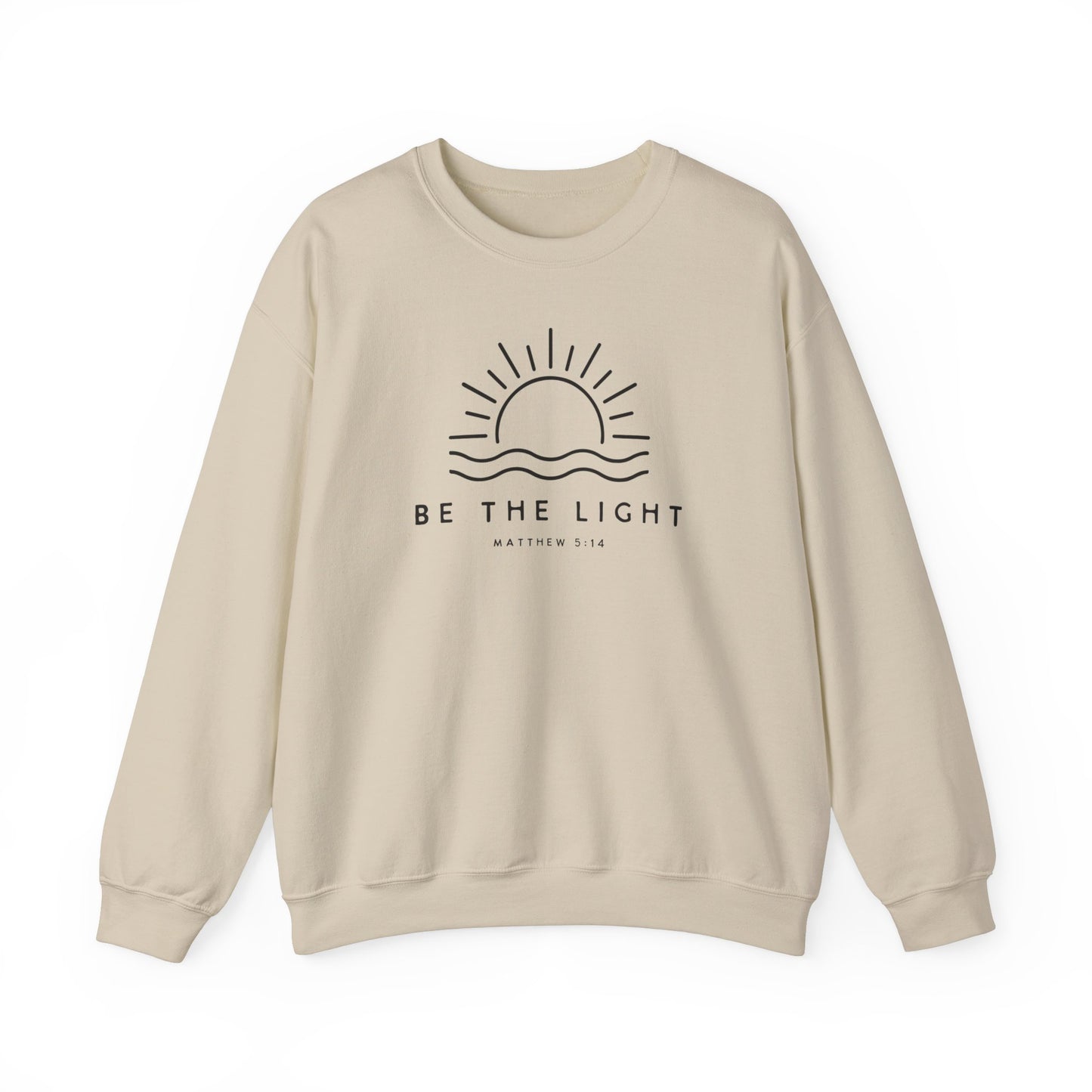 Be The Light Sweatshirts