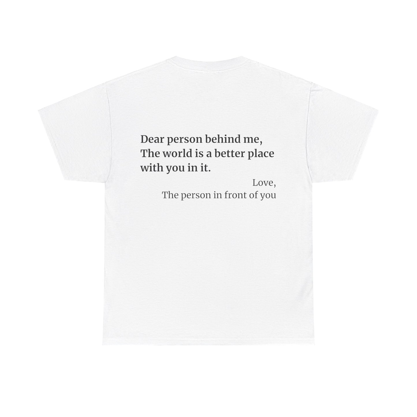 'Dear Person Behind Me' T-Shirt